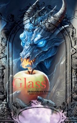 Glass: Dragonborn Kings