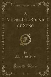 A Merry-Go-Round of Song (Classic Reprint)