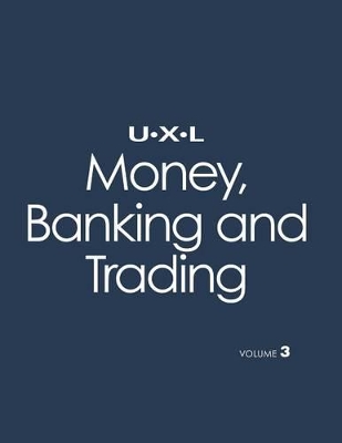 U-X-L Money: Making Sense of Economics & Personal Finance, 4 Volume Set