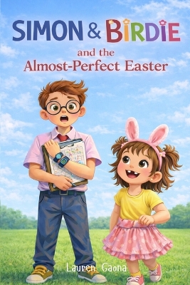 Simon and Birdie: And the Almost-Perfect Easter