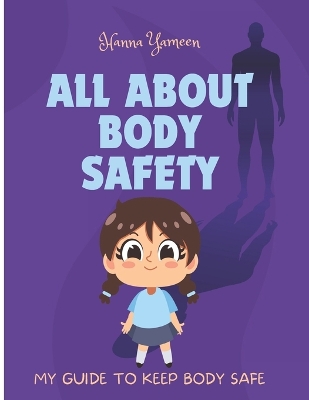 All About Body Safety: My Guide to Keep Body Safe