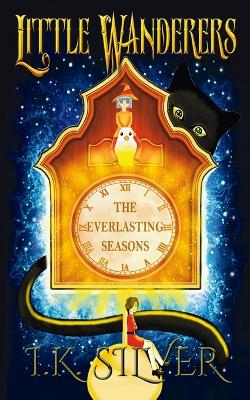 Little Wanderers: The Everlasting Seasons
