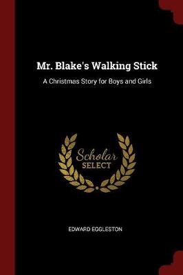 Mr. Blake's Walking Stick: A Christmas Story for Boys and Girls