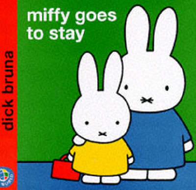 Miffy Goes to Stay