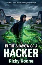 In the Shadow of a Hacker