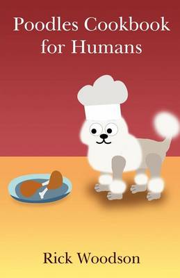 Poodles Cookbook for Humans