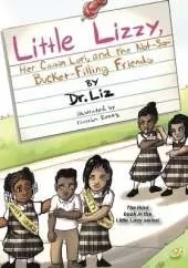 Little Lizzy, Her Cousin Lori, and the Not-So-Bucket-Filling Friends