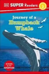 DK Super Readers Level 2 Journey of a Humpback Whale