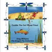 Cuddie the Cut Throat Trout