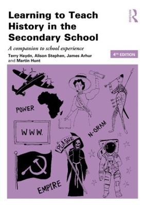 Learning to Teach History in the Secondary School: A companion to school experience