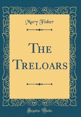 The Treloars (Classic Reprint)