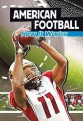 American Football: How It Works