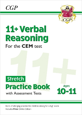 11+ CEM Verbal Reasoning Stretch Practice Book & Assessment Tests - Ages 10-11 (with Online Edition): for the 2025 exams