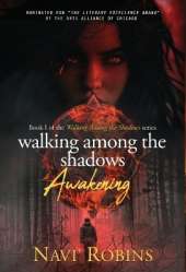 Walking Among the Shadows: Awakening
