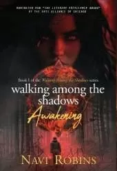 Walking Among the Shadows: Awakening
