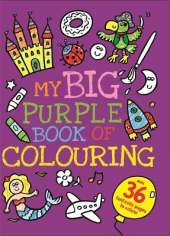 My Big Purple Book of Colouring