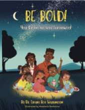 Be Bold!: Your Dreams Are Your Superpowers!
