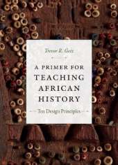 A Primer for Teaching African History: Ten Design Principles