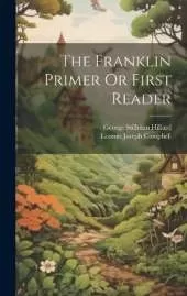 The Franklin Primer Or First Reader