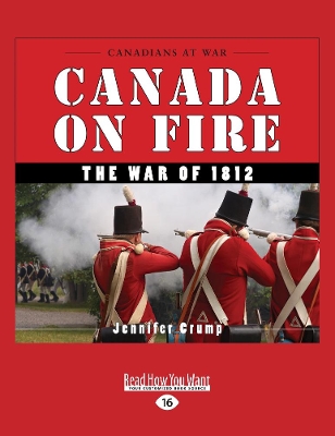 Canada on Fire: The War of 1812