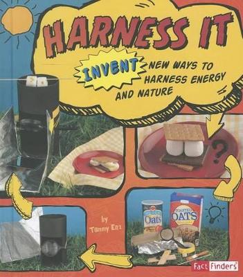 Invent it Harness it Invent New Ways to Harness Energy and Nature