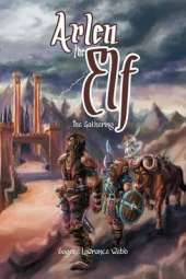 Arlen the Elf: The Gathering