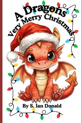 A Dragon's Very Merry Christmas