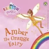 Amber the Orange Fairy: The Rainbow Fairies Book 2