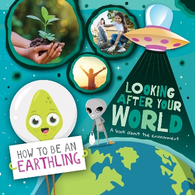 Looking after Your World: A Book About Environment