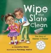 Wipe the Slate Clean: The Story of Nester the Pester