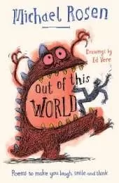 Out Of This World: Poems to Make You Laugh, Smile and Think