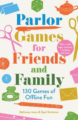 Parlour Games for Friends and Family: 130 Games of Offline Fun
