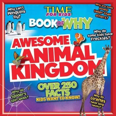 Time for Kids Book of Why - Awesome Animal Kingdom