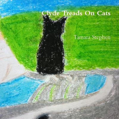 Clyde Treads On Cats