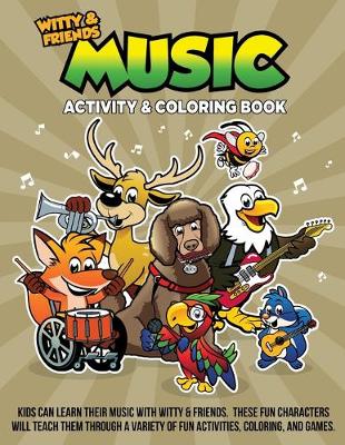 Witty and Friends Music Activity and Coloring Book