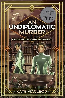 An Undiplomatic Murder: A Ritchie and Fitz Sci-Fi Murder Mystery