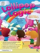 Lollipop Logic: Critical Thinking Activities (Book 4, Grades K-2)