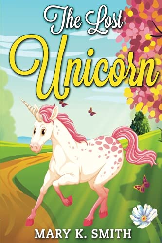 The Lost Unicorn: Fairy Tale for Kids About Fairies and Unicorns