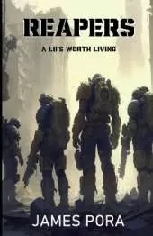 Reapers: A Life Worth Living