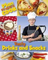 Plan, Prepare, Cook: Tasty Drinks and Snacks