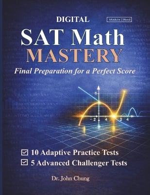 Digital SAT Math Mastery: Final Preparation for High-Scoring Students