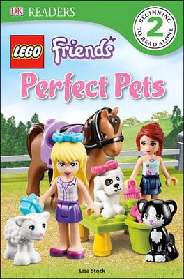 DK Readers L2: LEGO Friends Perfect Pets