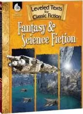 Leveled Texts for Classic Fiction: Fantasy and Science Fiction: Fantasy and Science Fiction