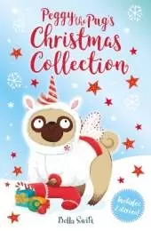 Peggy the Pug's Christmas Collection: Includes Two Festive Stories!