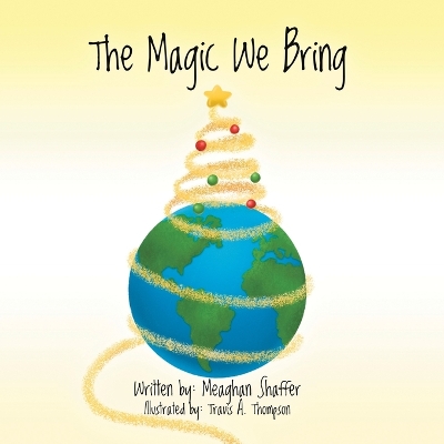 The Magic We Bring