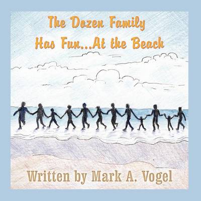 The Dozen Family Has Fun...at the Beach