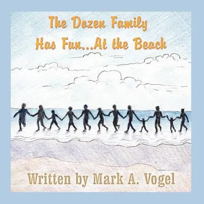 The Dozen Family Has Fun...at the Beach