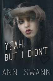 Yeah, but I Didn't