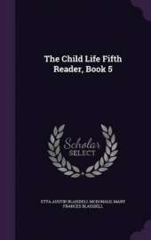 The Child Life Fifth Reader, Book 5