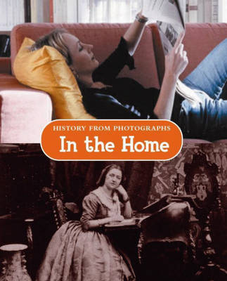History from photographs: In The Home